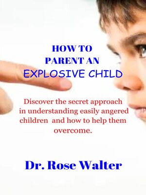 cover image of HOW TO PARENT AN EXPLOSIVE CHILD